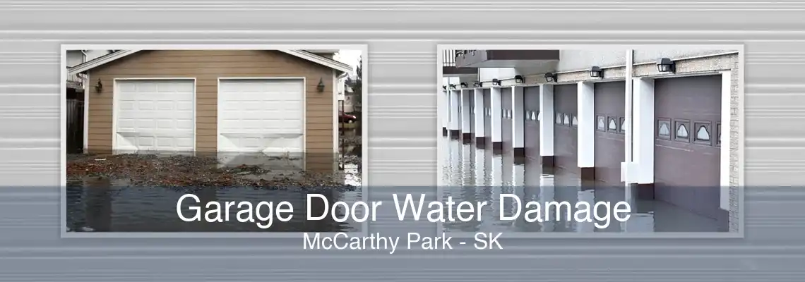 Garage Door Water Damage McCarthy Park - SK