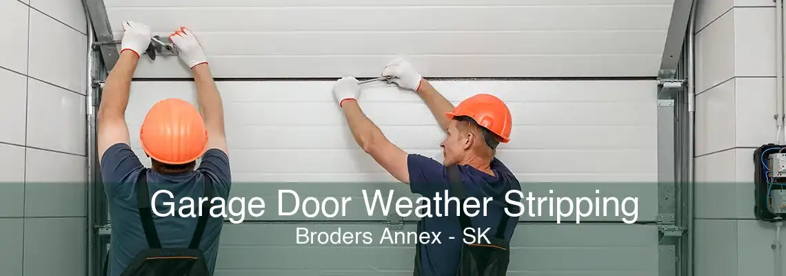 Garage Door Weather Stripping Broders Annex - SK