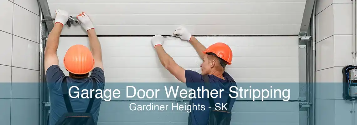 Garage Door Weather Stripping Gardiner Heights - SK