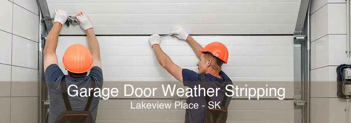 Garage Door Weather Stripping Lakeview Place - SK