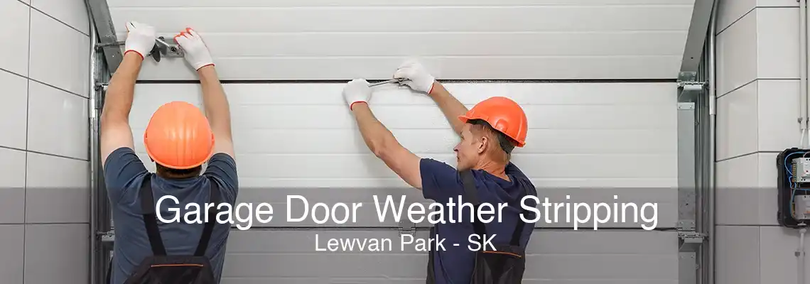 Garage Door Weather Stripping Lewvan Park - SK