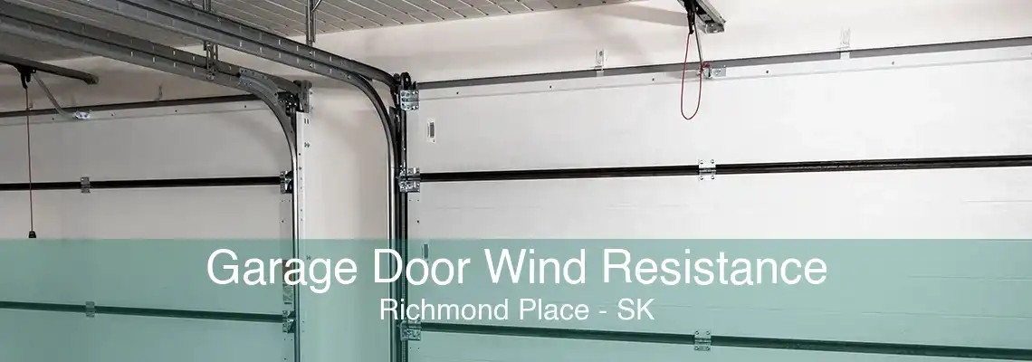 Garage Door Wind Resistance Richmond Place - SK