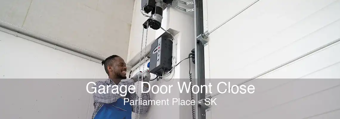 Garage Door Wont Close Parliament Place - SK