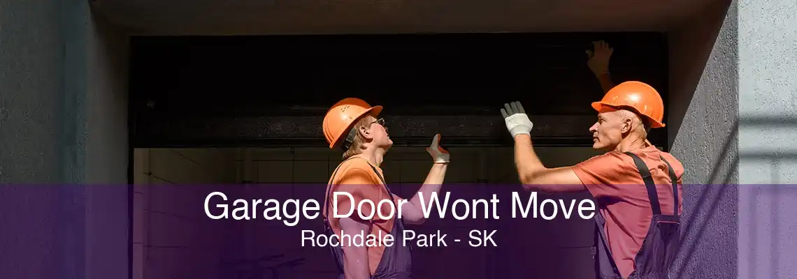 Garage Door Wont Move Rochdale Park - SK