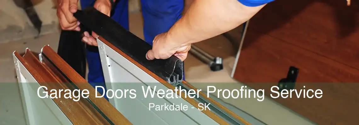 Garage Doors Weather Proofing Service Parkdale - SK