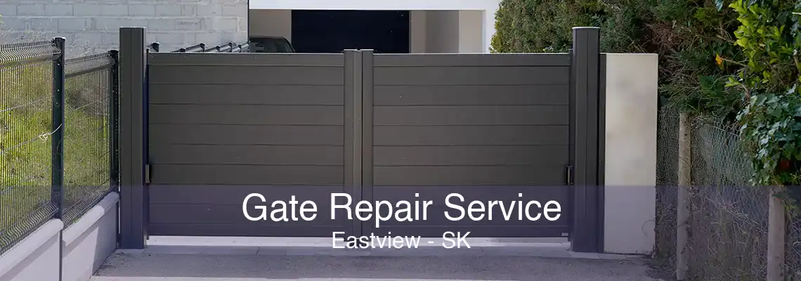 Gate Repair Service Eastview - SK