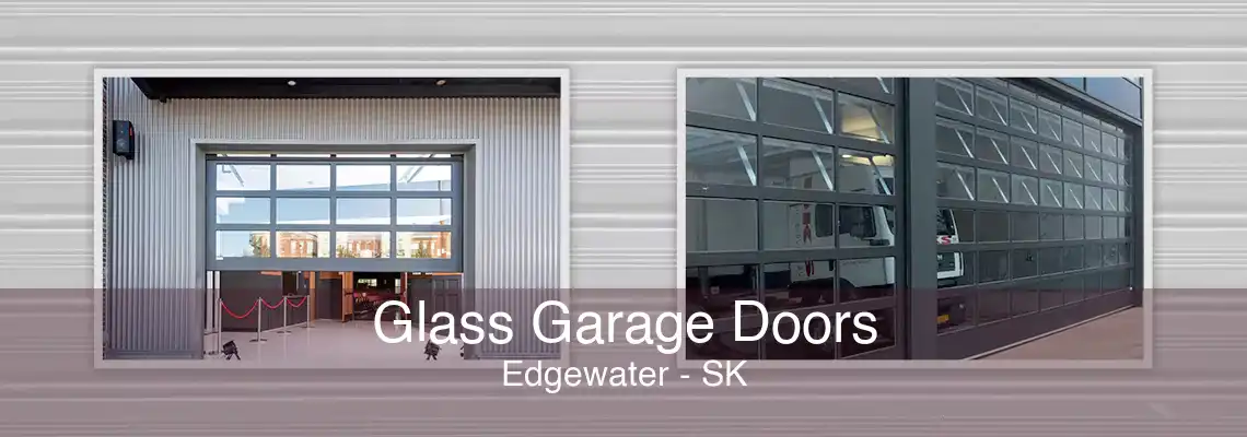 Glass Garage Doors Edgewater - SK