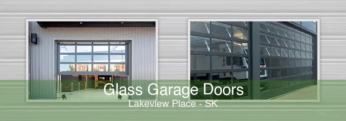 Glass Garage Doors Lakeview Place - SK