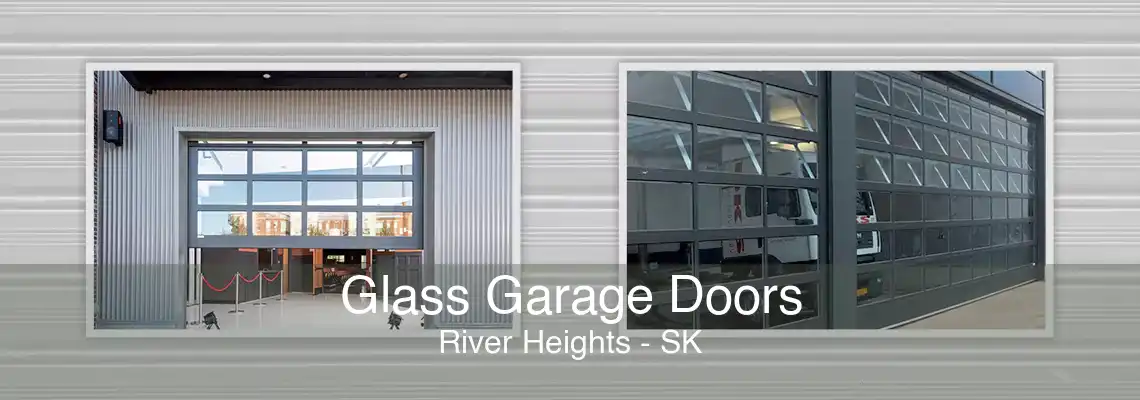 Glass Garage Doors River Heights - SK