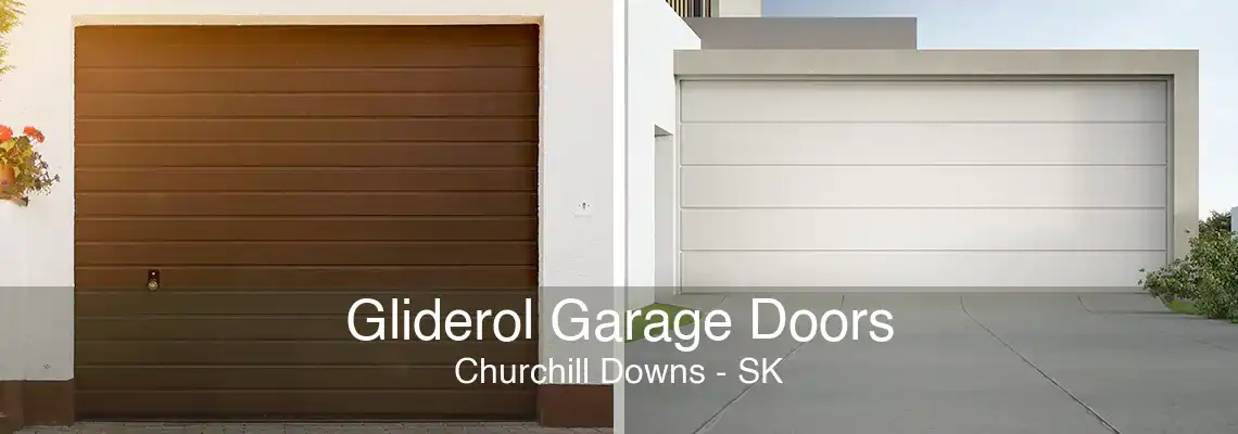 Gliderol Garage Doors Churchill Downs - SK