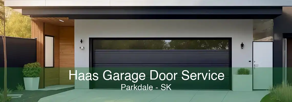 Haas Garage Door Service Parkdale - SK