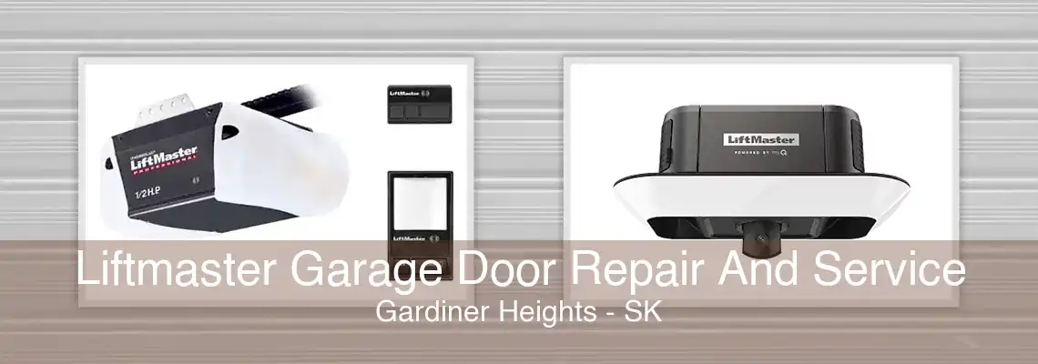 Liftmaster Garage Door Repair And Service Gardiner Heights - SK