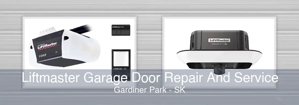 Liftmaster Garage Door Repair And Service Gardiner Park - SK