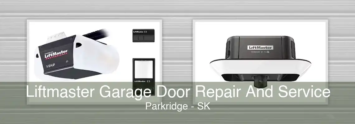 Liftmaster Garage Door Repair And Service Parkridge - SK