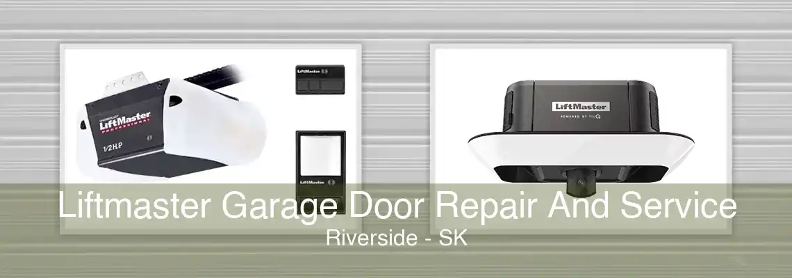 Liftmaster Garage Door Repair And Service Riverside - SK