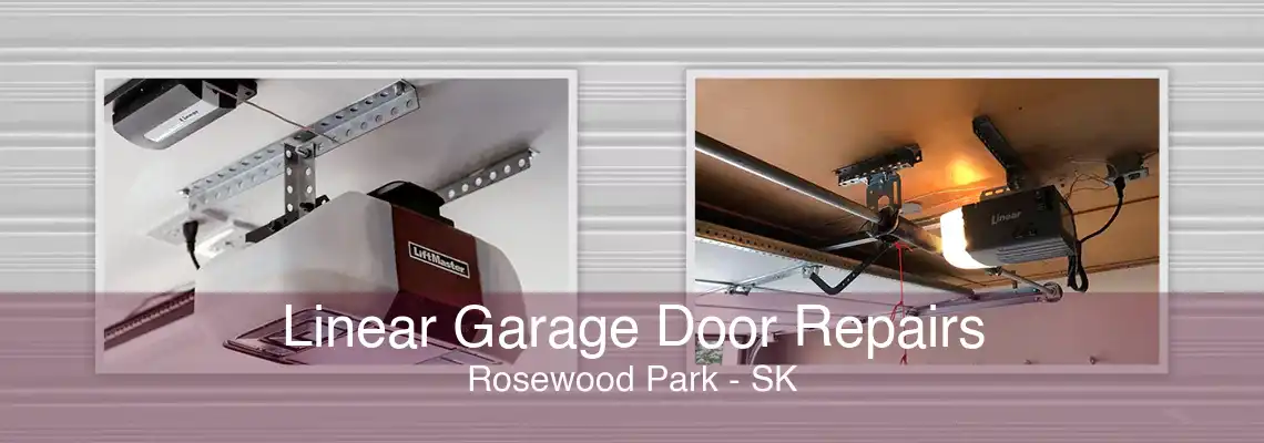 Linear Garage Door Repairs Rosewood Park - SK