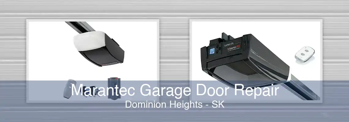 Marantec Garage Door Repair Dominion Heights - SK