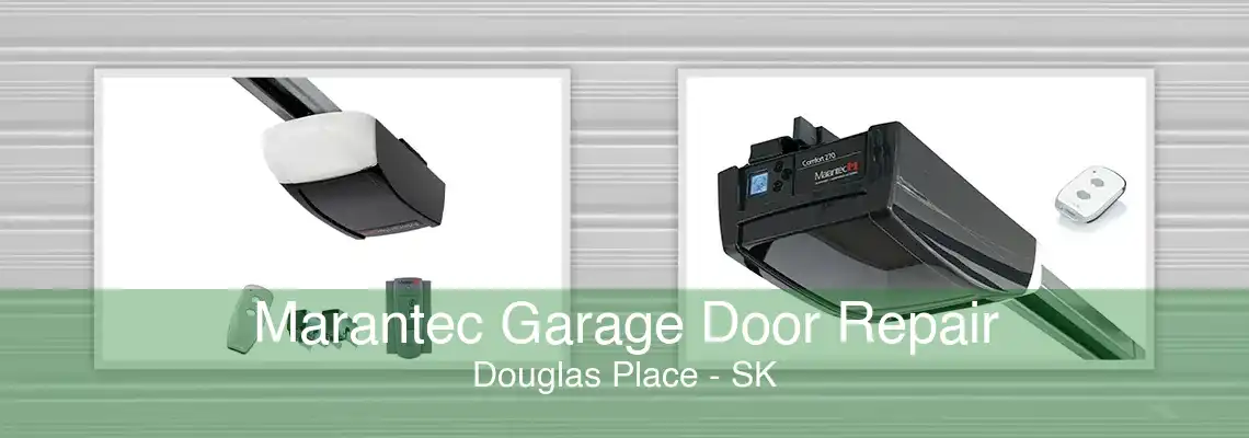 Marantec Garage Door Repair Douglas Place - SK