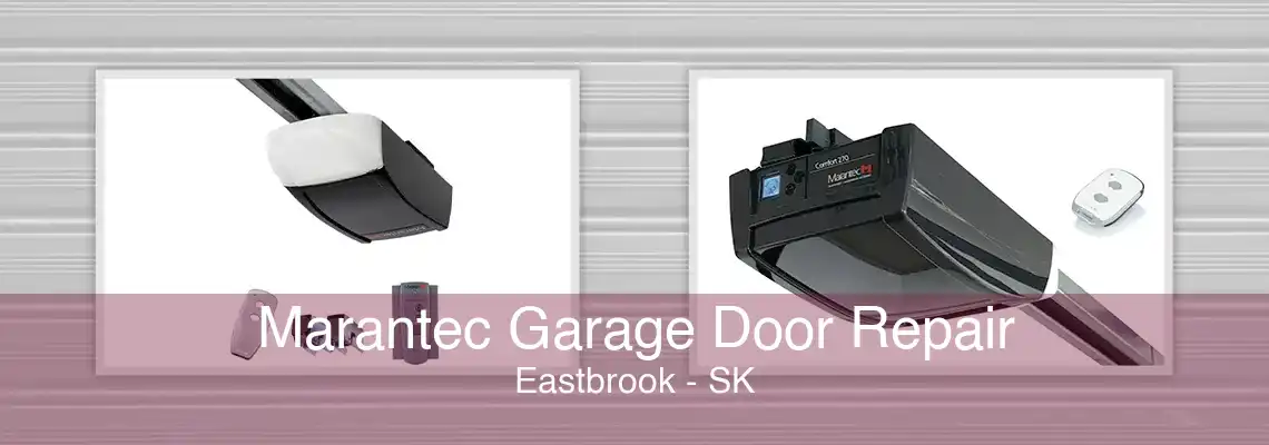 Marantec Garage Door Repair Eastbrook - SK