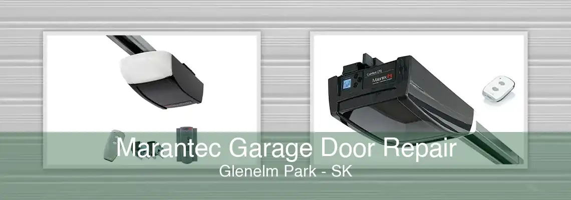 Marantec Garage Door Repair Glenelm Park - SK