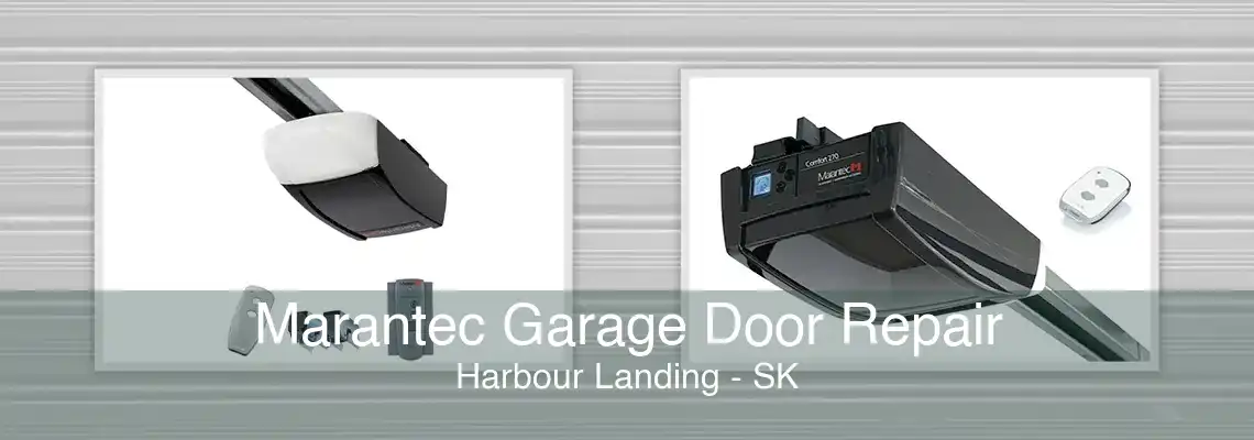 Marantec Garage Door Repair Harbour Landing - SK