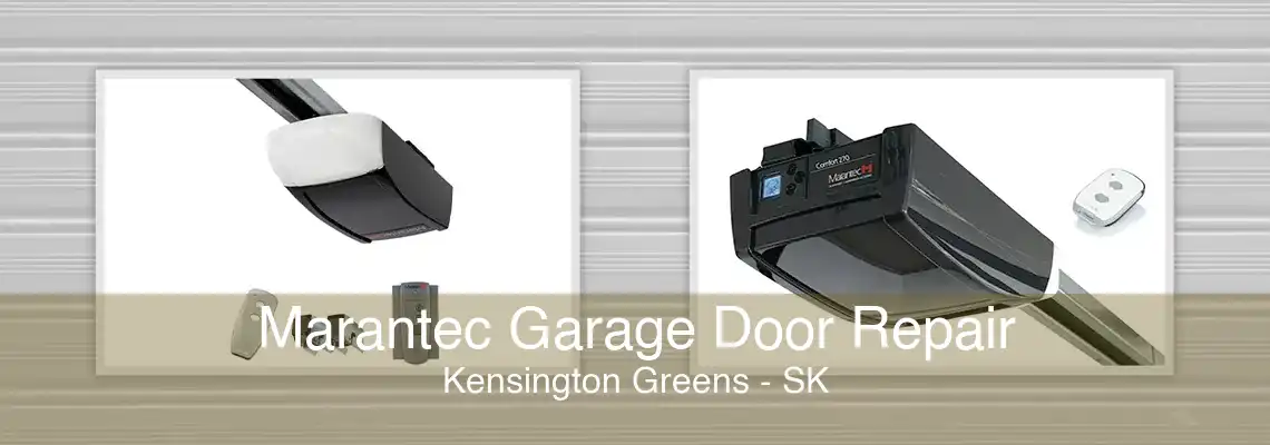 Marantec Garage Door Repair Kensington Greens - SK