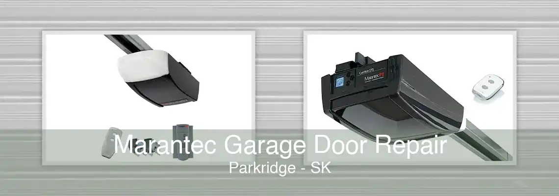 Marantec Garage Door Repair Parkridge - SK