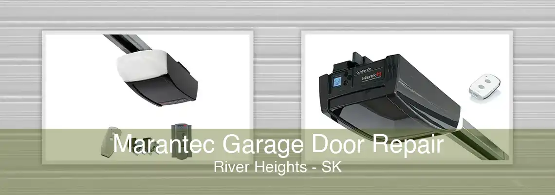 Marantec Garage Door Repair River Heights - SK