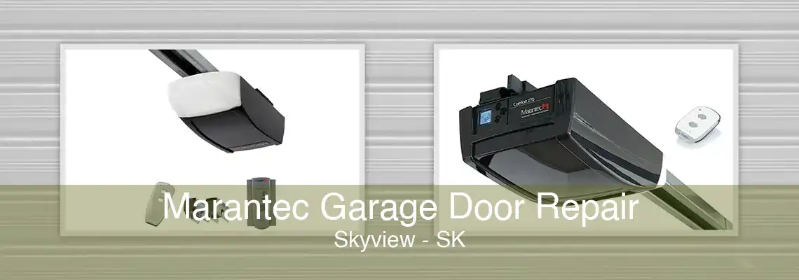 Marantec Garage Door Repair Skyview - SK