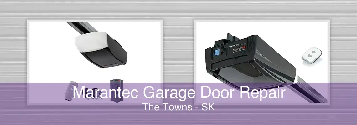 Marantec Garage Door Repair The Towns - SK