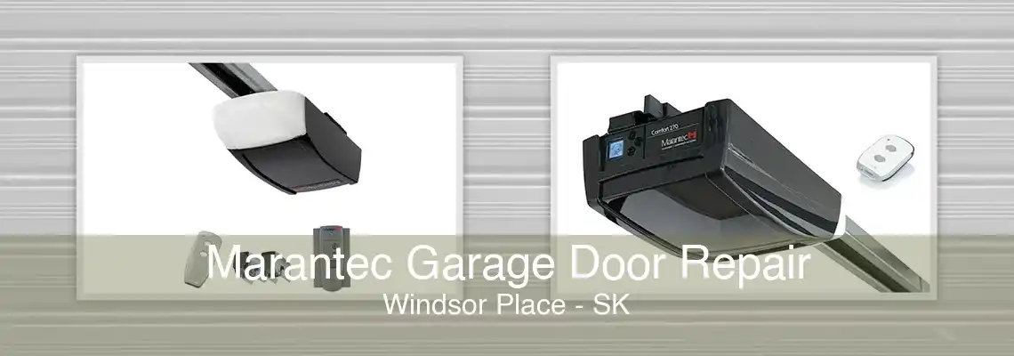 Marantec Garage Door Repair Windsor Place - SK