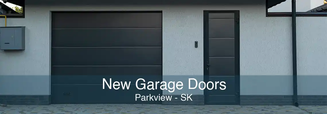 New Garage Doors Parkview - SK