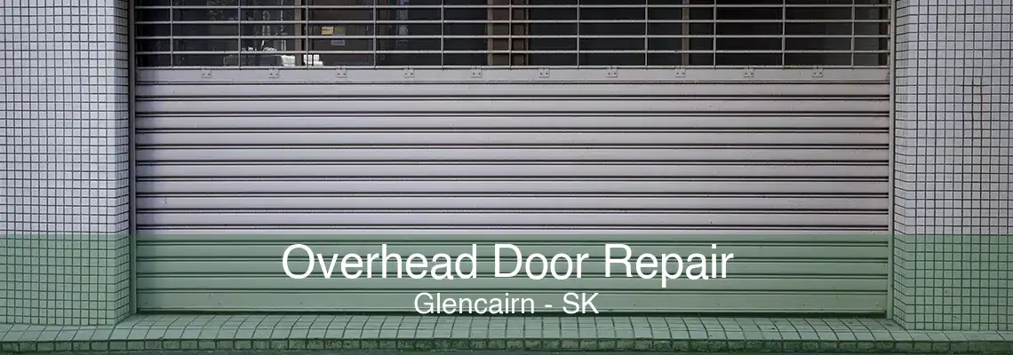 Overhead Door Repair Glencairn - SK