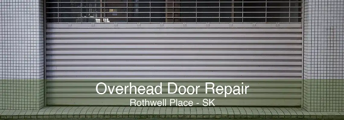 Overhead Door Repair Rothwell Place - SK