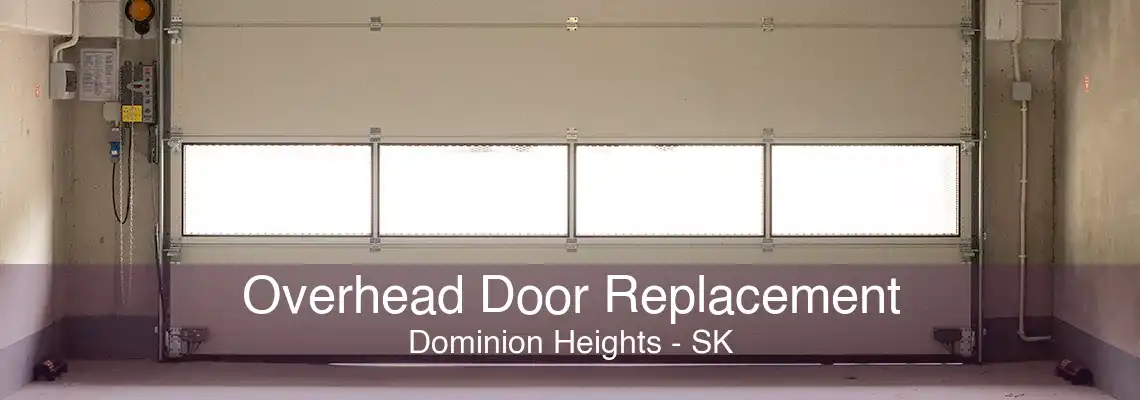 Overhead Door Replacement Dominion Heights - SK