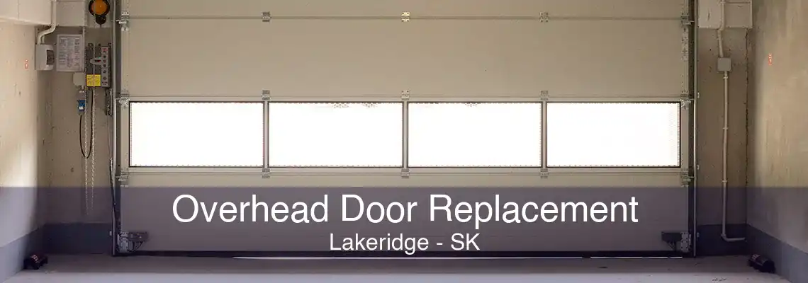 Overhead Door Replacement Lakeridge - SK