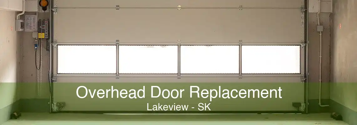 Overhead Door Replacement Lakeview - SK