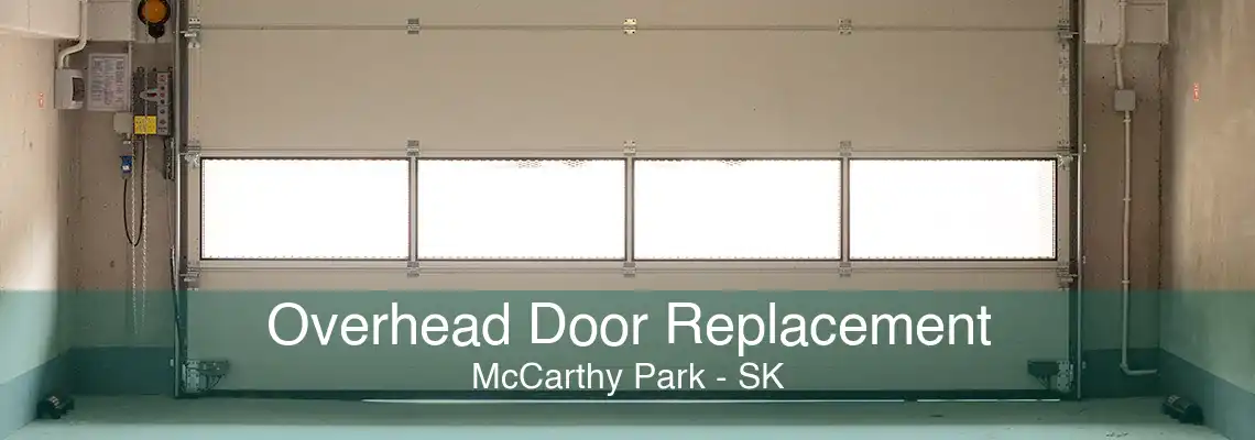 Overhead Door Replacement McCarthy Park - SK