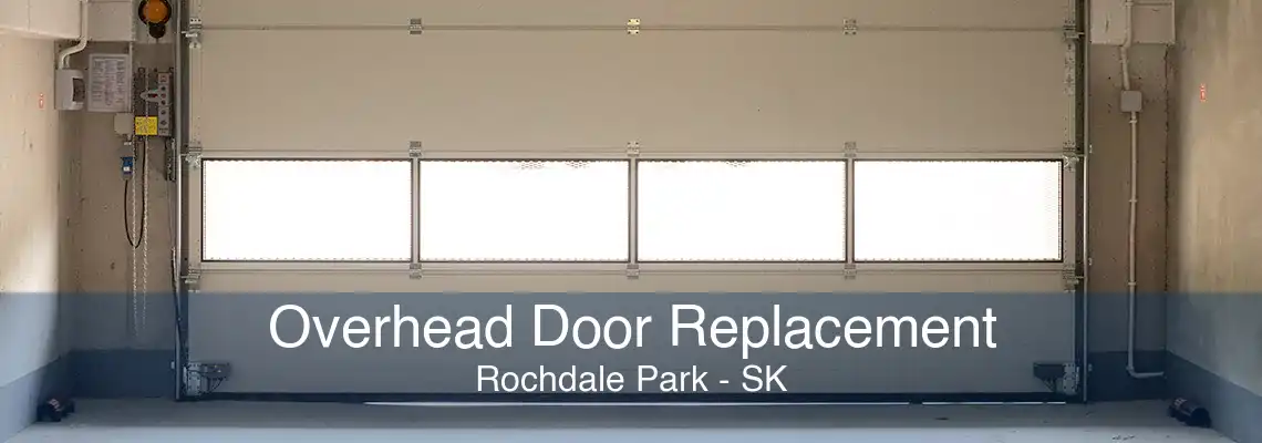 Overhead Door Replacement Rochdale Park - SK