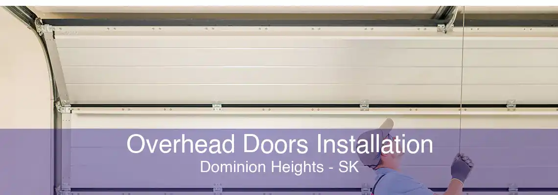 Overhead Doors Installation Dominion Heights - SK