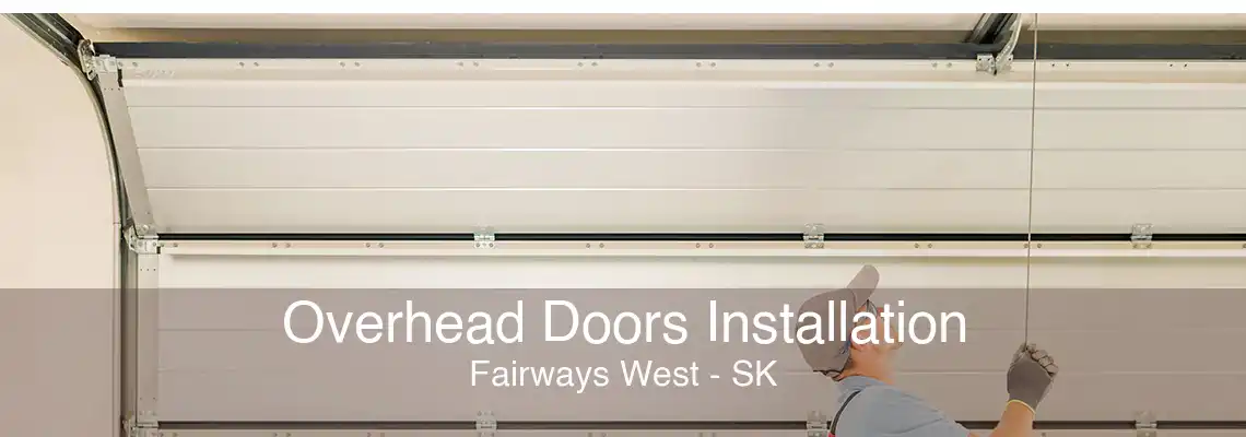 Overhead Doors Installation Fairways West - SK