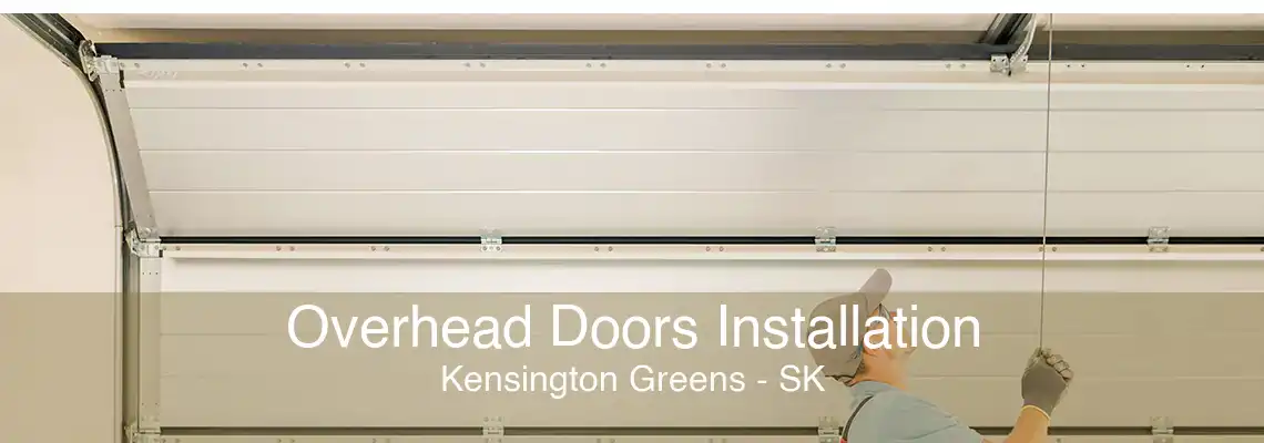 Overhead Doors Installation Kensington Greens - SK