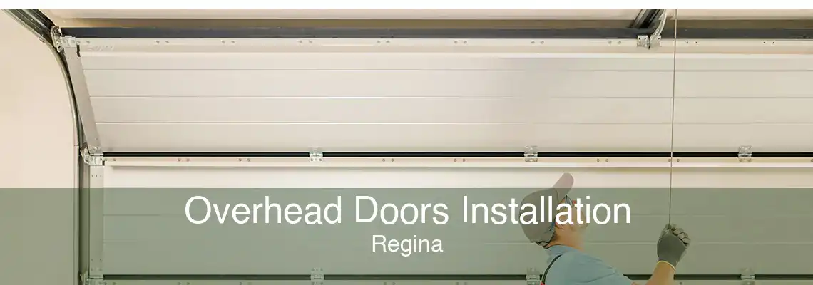 Overhead Doors Installation Regina