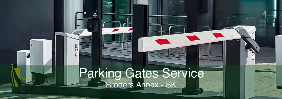 Parking Gates Service Broders Annex - SK