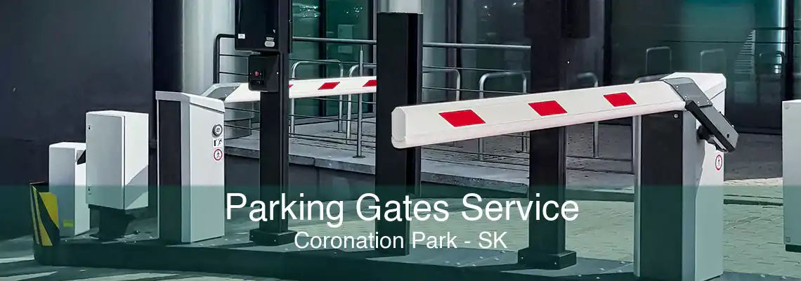 Parking Gates Service Coronation Park - SK