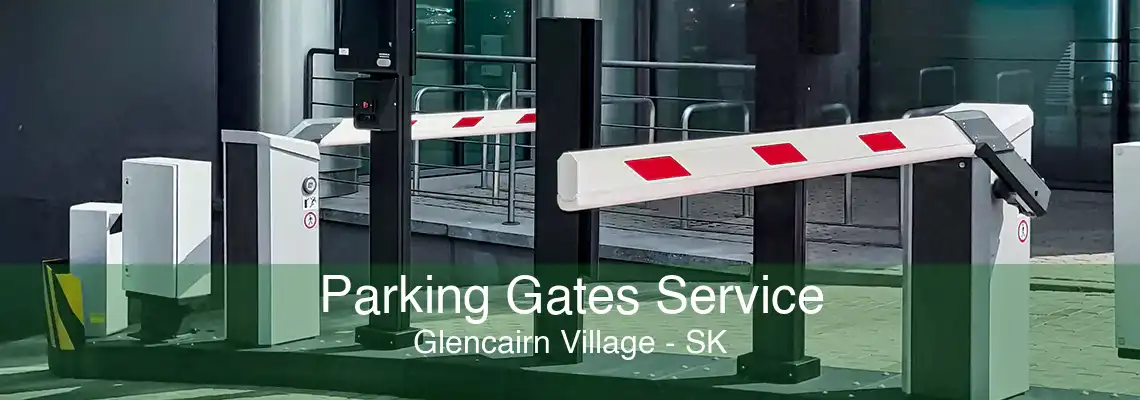 Parking Gates Service Glencairn Village - SK