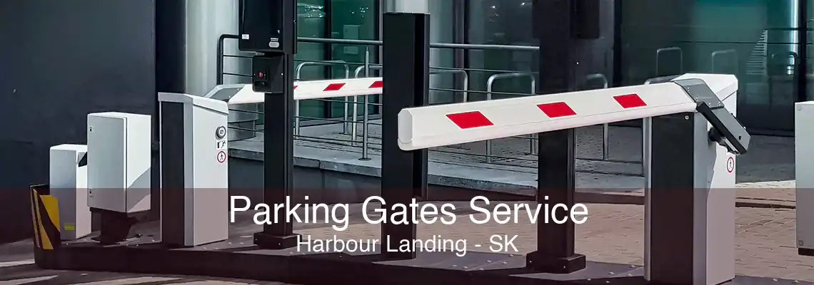 Parking Gates Service Harbour Landing - SK