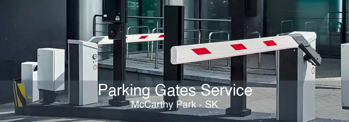 Parking Gates Service McCarthy Park - SK