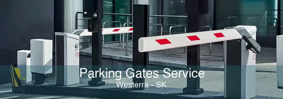 Parking Gates Service Westerra - SK