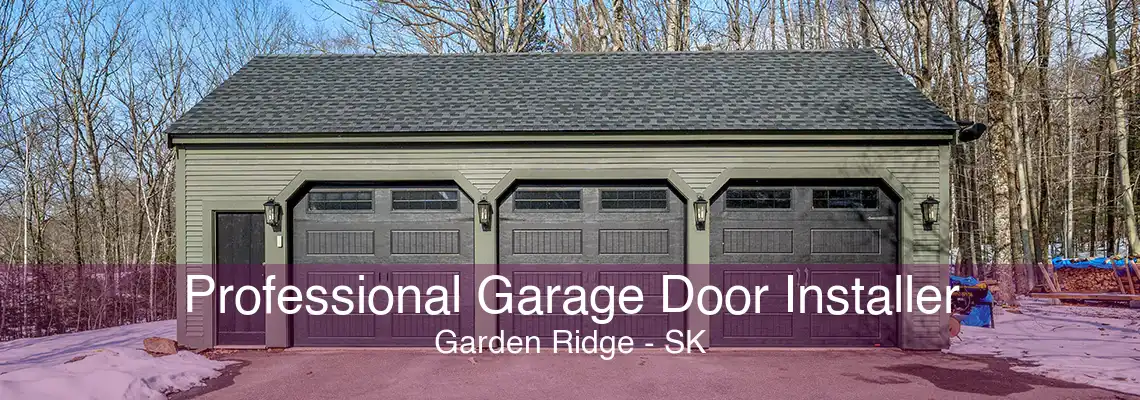 Professional Garage Door Installer Garden Ridge - SK